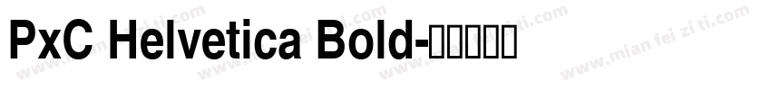 PxC Helvetica Bold字体转换